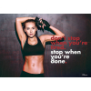 #032 Dont stop when you tired. Stop when you done